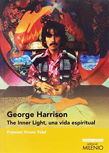 Imagen de archivo de George Harrison. The Inner Light, una vida espiritual a la venta por AG Library