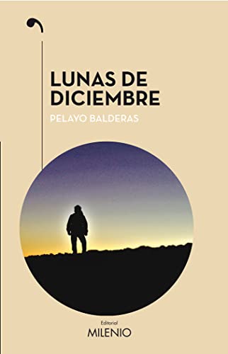 Stock image for Lunas De Diciembre, De Balderas, Pelayo. Editorial Milenio Publicaciones S.l., Tapa Blanda En Espa ol for sale by Juanpebooks