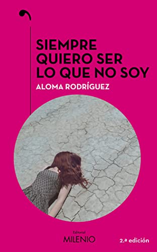 Stock image for Siempre quiero ser lo que no soy for sale by WorldofBooks