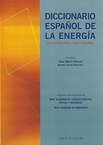 Stock image for DICCIONARIO ESPAOL DE LA ENERGA, CON VOCABULARIO INGLS-ESPAOL for sale by Siglo Actual libros