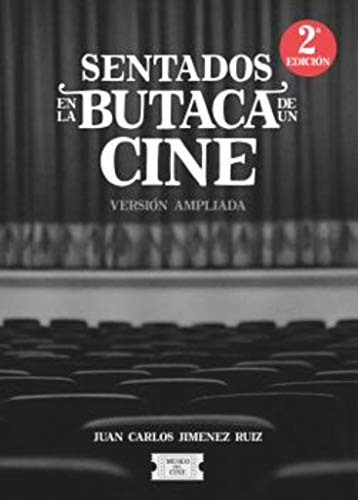 Imagen de archivo de SENTADOS EN LA BUTACA DE UN CINE (2 EDICIN: VERSIN AMPLIADA) a la venta por Siglo Actual libros