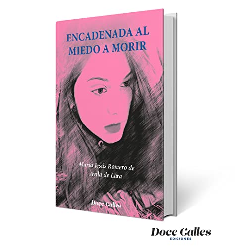 Beispielbild fr ENCADENADA AL MIEDO A MORIR zum Verkauf von TERAN LIBROS