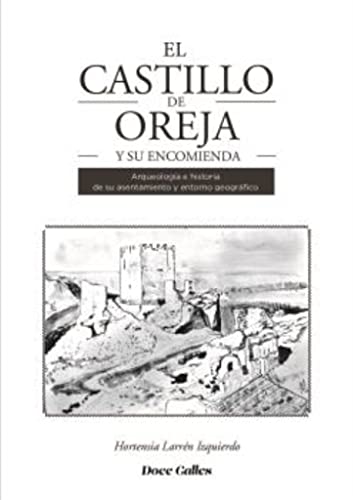 9788497444439: Castillo De Oreja Y Su Encomienda, El