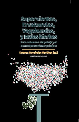 Stock image for SUPERVIVIENTES: ERRABUNDAS, VAGABUNDAS Y MALAS HIERBAS for sale by Siglo Actual libros