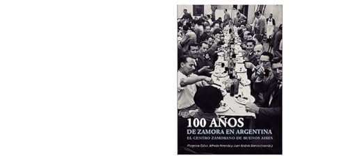 Stock image for 100 AOS DE ZAMORA EN ARGENTINA. for sale by AG Library