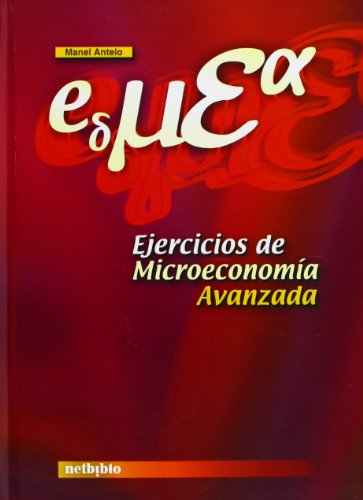 Ejercicios microeconomia avanzada - Antelo, Manel