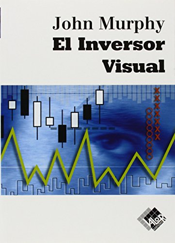 Beispielbild fr El inversor visual Cmo detectar las tendencias del mercado zum Verkauf von MARCIAL PONS LIBRERO