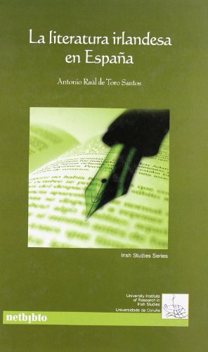 Beispielbild fr La Literatura Irlandesa En Espana (Spanish Edition) zum Verkauf von Anybook.com