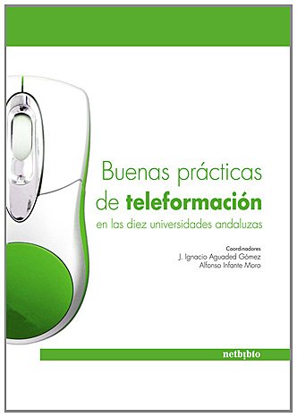 Imagen de archivo de Buenas Prcticas de Teleinformacin en las Diez Universidades Andaluzas a la venta por Hamelyn