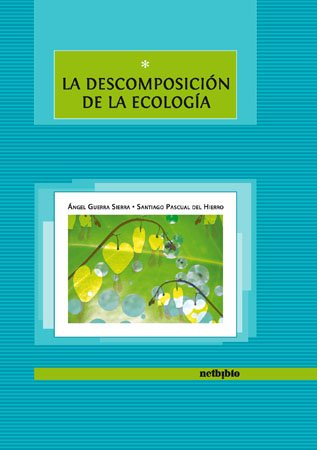 9788497452359: La Descomposicin de la Ecologa. (Catlogo General) (Spanish Edition)