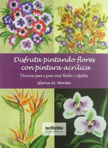 Imagen de archivo de Disfruta Pintando Flores a la venta por Better World Books: West