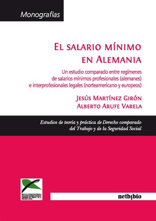 Salario Minimo En Alemania,El (Catálogo General) - Alberto Arufe Varela; Jesús Martínez Girón