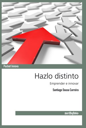 Imagen de archivo de HAZLO DISTINTO EMPRENDER E INNOVAR a la venta por Agapea Libros