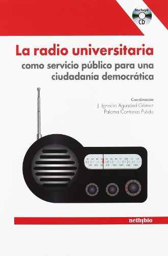 Imagen de archivo de La radio universitaria como servicio pblico para una ciudadana democrtica a la venta por Tik Books GO