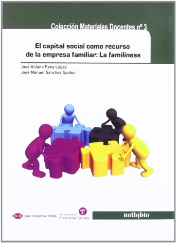 Imagen de archivo de El capital social como recurso de la empresa familiar: La familiness a la venta por LibroUsado CA
