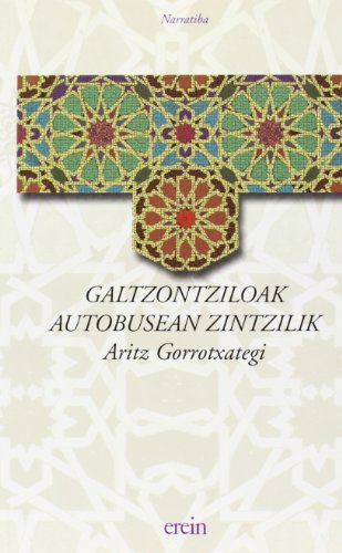 Imagen de archivo de GALTZONTZILOAK AUTOBUSEAN ZINTZILIK a la venta por Librerias Prometeo y Proteo