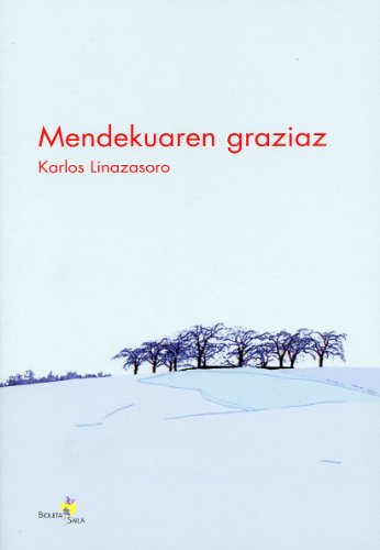 Stock image for Mendekuaren graziaz (Bioleta Saila, Band 3) for sale by medimops