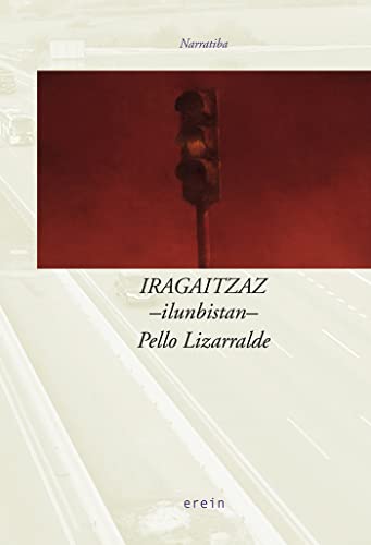 Iragaitzaz - Lizarralde Larraza, Pello