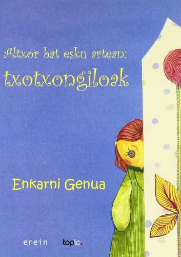 Imagen de archivo de ALTXOR BAT ESKU ARTEAN: TXOTXONGILOAK a la venta por Librerias Prometeo y Proteo