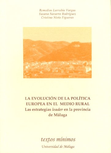 Imagen de archivo de LA EVOLUCIN DE LA POLTICA EUROPEA EN EL MEDIO RURAL a la venta por Librerias Prometeo y Proteo