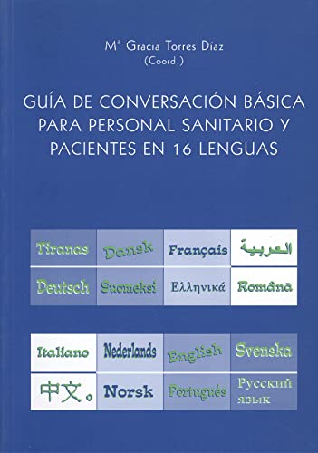 Stock image for GUIA DE CONVERSACION BASICA PARA PERSONAL SANITARIO Y PACIENTES EN 19 LENGUAS for sale by Hiperbook Espaa