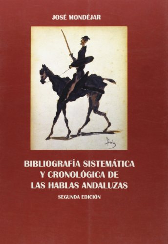 Beispielbild fr Bibliografa Sistemtica y Cronolgica de las Hablas Andaluzas zum Verkauf von Hamelyn