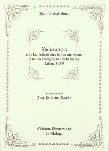 Imagen de archivo de POLICRATICUS DE JUAN DE SALISBURY (LIBROS I-IV) a la venta por Zilis Select Books
