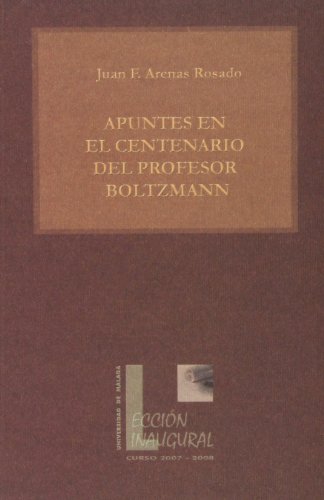 Beispielbild fr Apuntes en el Centenario Del Profesor Boltzmann zum Verkauf von Hamelyn