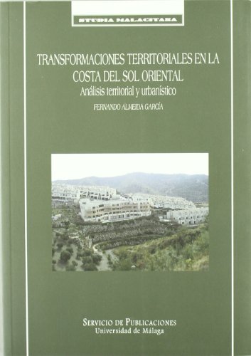 Beispielbild fr Transformaciones Territoriales En La Costa Del Sol Oriental: Anlisis Territorial Y Urbanstico zum Verkauf von Anybook.com