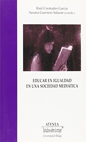 Stock image for EDUCAR EN IGUALDAD EN UNA SOCIEDAD MEDITICA for sale by Librerias Prometeo y Proteo