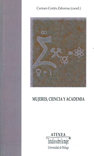 Stock image for MUJERES, CIENCIA Y ACADEMIA. for sale by KALAMO LIBROS, S.L.
