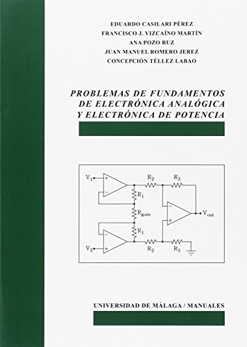 Imagen de archivo de Problemas de fundamentos de Electrnica Analgica y Electrnica de Potencia a la venta por Zilis Select Books