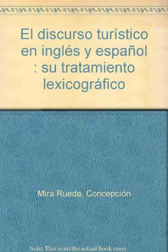 9788497475358: El discurso turstico en ingls y espaol : su tratamiento lexicogrfico