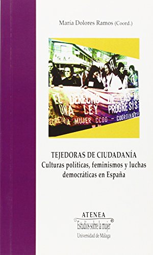 9788497477178: Tejedoras de ciudadana: Culturas polticas, feminismos y luchas democrticas en Espaa