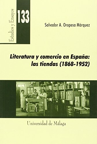 9788497477406: Literatura y comercio en Espaa : las tiendas, 1868-1952 : estudios culturales