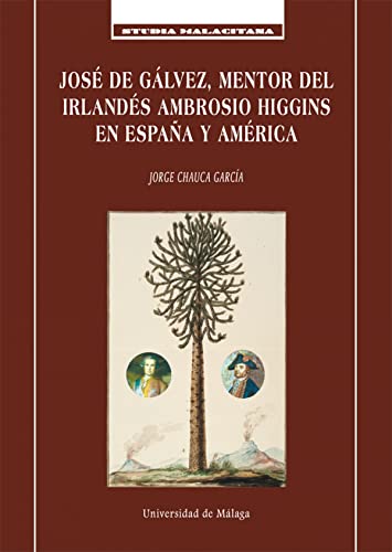 Imagen de archivo de Jos de Glvez, mentor del irlands Ambrosio Higgins en Espaa y Amrica a la venta por Agapea Libros