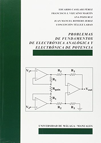 Stock image for Problemas de fundamentos de Electrnica Analgica y Electrnica de Potencia for sale by Zilis Select Books