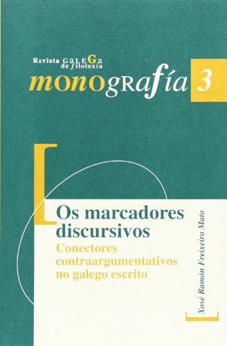 Beispielbild fr OS MARCADORES DISCURSIVOS. CONECTORES CONTRAARGUMENTATIVOS NO GALEGO ESCRITO zum Verkauf von Siglo Actual libros