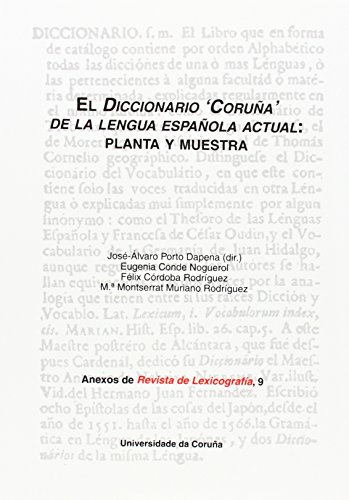 El diccionario 'Coruña' de la lengua española actual: planta y muestra