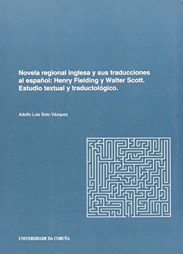 Stock image for NOVELA REGIONAL INGLESA Y SUS TRADUCCIONES AL ESPAOL. HENRY FIELDING Y WALTER S for sale by Hiperbook Espaa