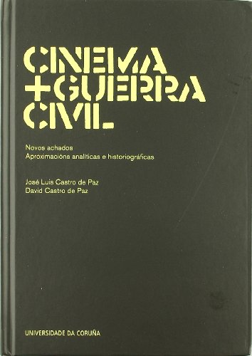 Stock image for Cinema + Guerra Civil . novos achados : aproximacins analticas e historiogrficas for sale by AG Library