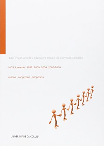 Imagen de archivo de UNA VISIN SOCIAL Y EDUCATIVA DESDE LOS SERVICIOS SOCIALES. COMUNICACIONES, PONENCIAS Y DESARROLLO DE LAS JORNADAS (19982010) a la venta por Hiperbook Espaa