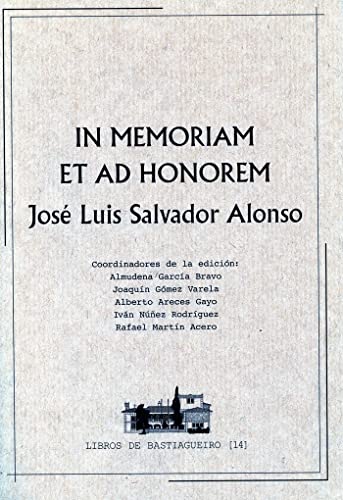 Imagen de archivo de IN MEMORIAM ET AD HONOREM JOS LUIS SALVADOR ALONSO a la venta por Antrtica