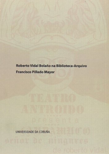 Stock image for ROBERTO VIDAL BOLAO NA BIBLIOTECA-ARQUIVO FRANCISCO PILLADO MAYOR for sale by Hiperbook Espaa