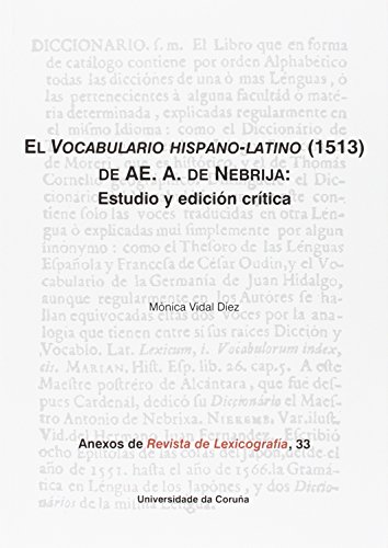 Stock image for El Vocabulario hispano-latino (1513) de AE. A. de Nebrija: Estudio y edicin crtica for sale by AG Library