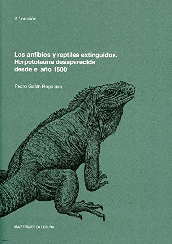 Beispielbild fr Los anfibios y reptiles extinguidos. Herpetofauna desaparecida desde el ao 1500 zum Verkauf von AG Library