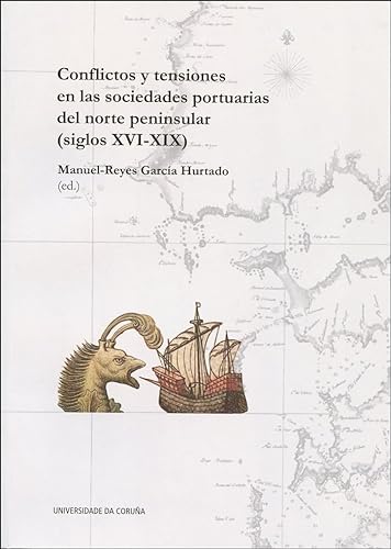 9788497498555: Conflictos y tensiones en las sociedades portuarias del norte peninsular (S. XVI-XIX)