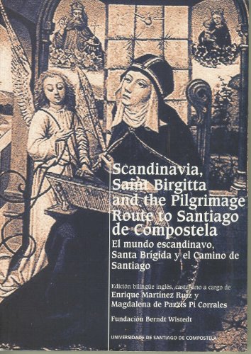Imagen de archivo de SCANDINAVIA, SAINT BIRGITTA AND THE PILGRIMAGE ROUTE TO SANTIAGO DE C OMPOSTELA a la venta por MARCIAL PONS LIBRERO