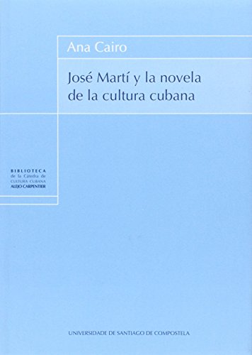 9788497501538: Jos Mart y la novela de la cultura cubana