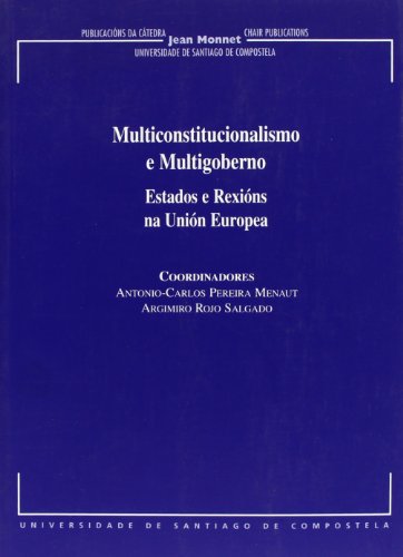 9788497504928: Multiconstitucionalismo e multigoberno : estados e rexins na Unin Europea
